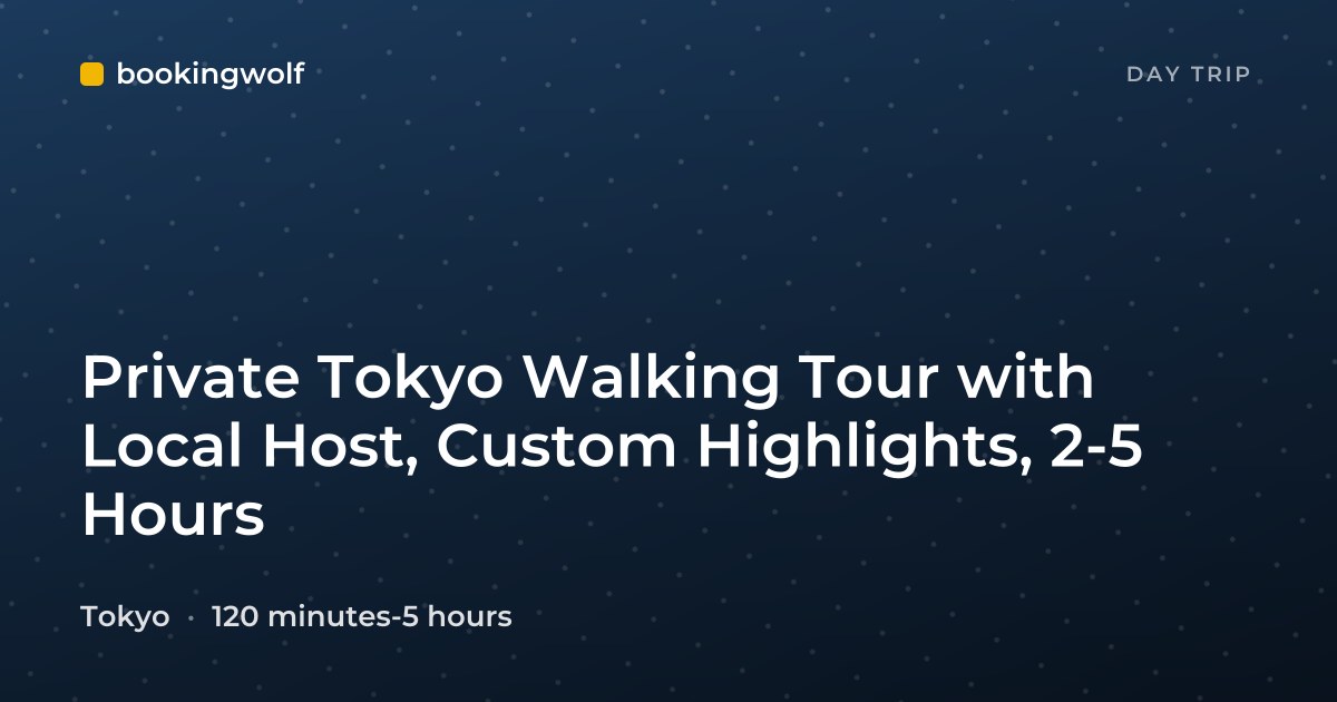 Private Tokyo Walking Tour with Local Host, Custom Highlights, 2-5 Hours