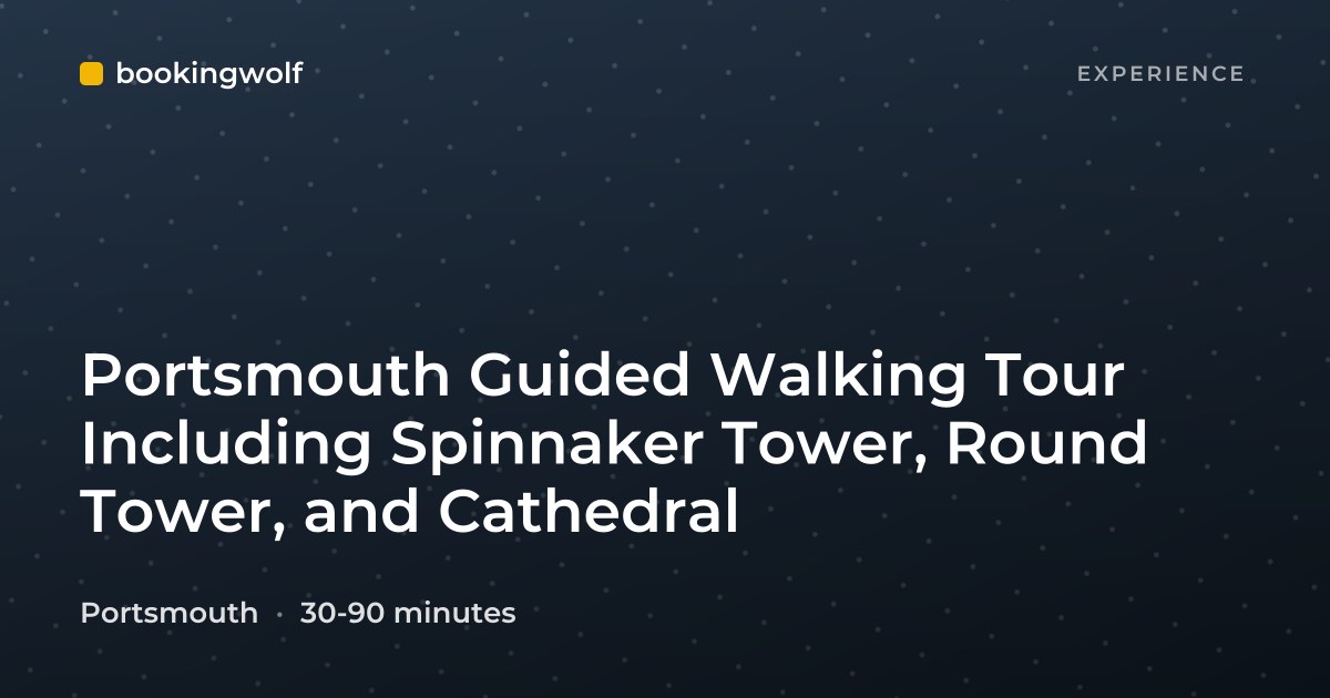 Portsmouth Guided Walking Tour Including Spinnaker Tower, Round Tower, and Cathedral