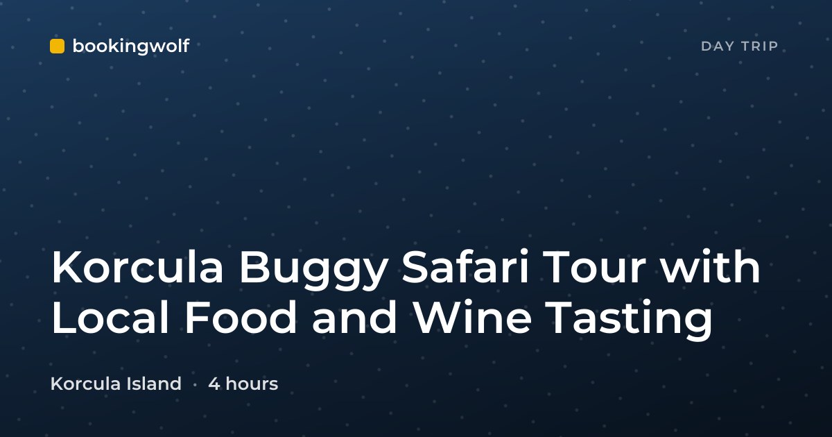 Korcula Buggy Safari Tour with Local Food and Wine Tasting