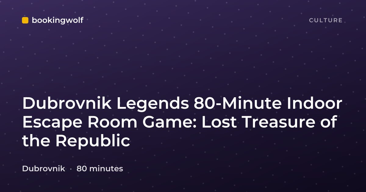 Dubrovnik Legends 80-Minute Indoor Escape Room Game: Lost Treasure of the Republic