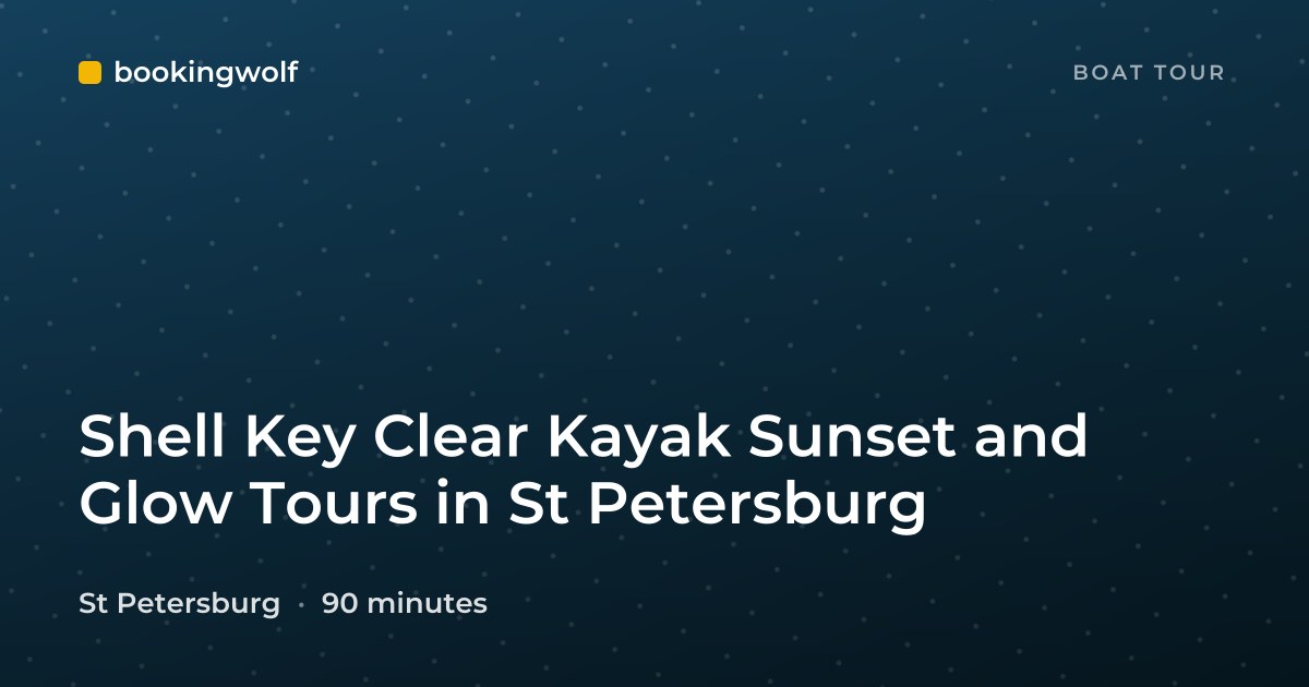 Shell Key Clear Kayak Sunset and Glow Tours in St Petersburg
