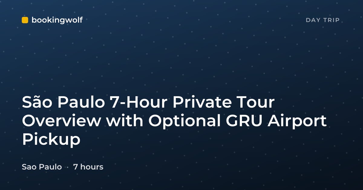 São Paulo 7-Hour Private Tour Overview with Optional GRU Airport Pickup
