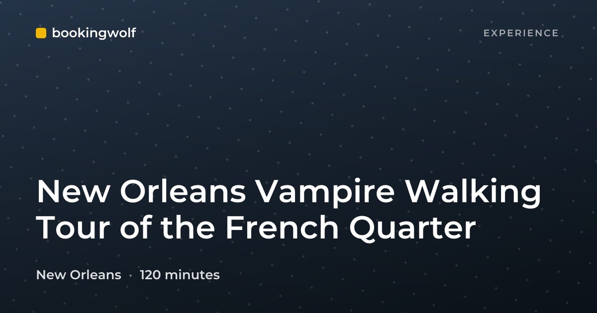New Orleans Vampire Walking Tour of the French Quarter