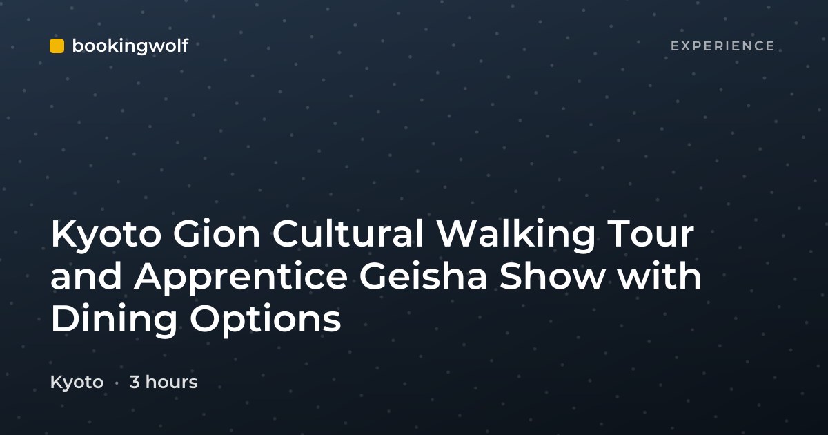 Kyoto Gion Cultural Walking Tour and Apprentice Geisha Show with Dining Options