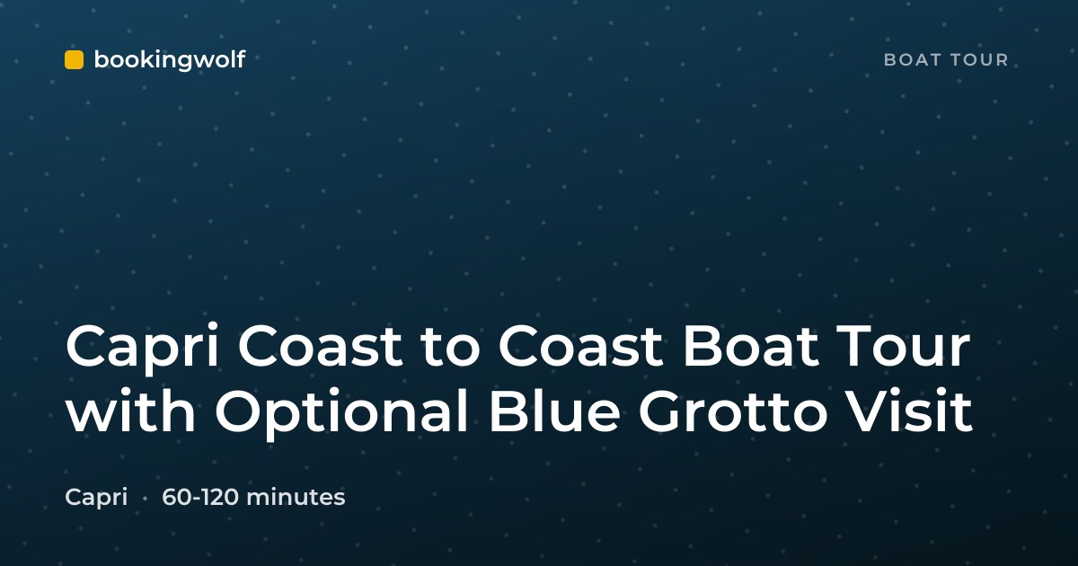Capri Coast to Coast Boat Tour with Optional Blue Grotto Visit