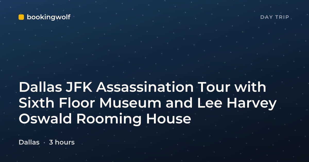 Dallas JFK Assassination Tour with Sixth Floor Museum and Lee Harvey Oswald Rooming House