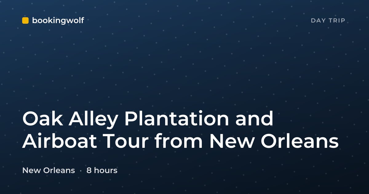 Oak Alley Plantation and Airboat Tour from New Orleans