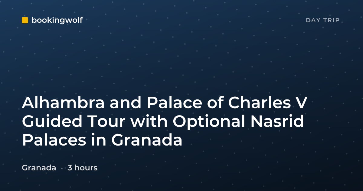 Alhambra and Palace of Charles V Guided Tour with Optional Nasrid Palaces in Granada