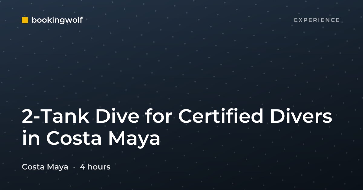2-Tank Dive for Certified Divers in Costa Maya