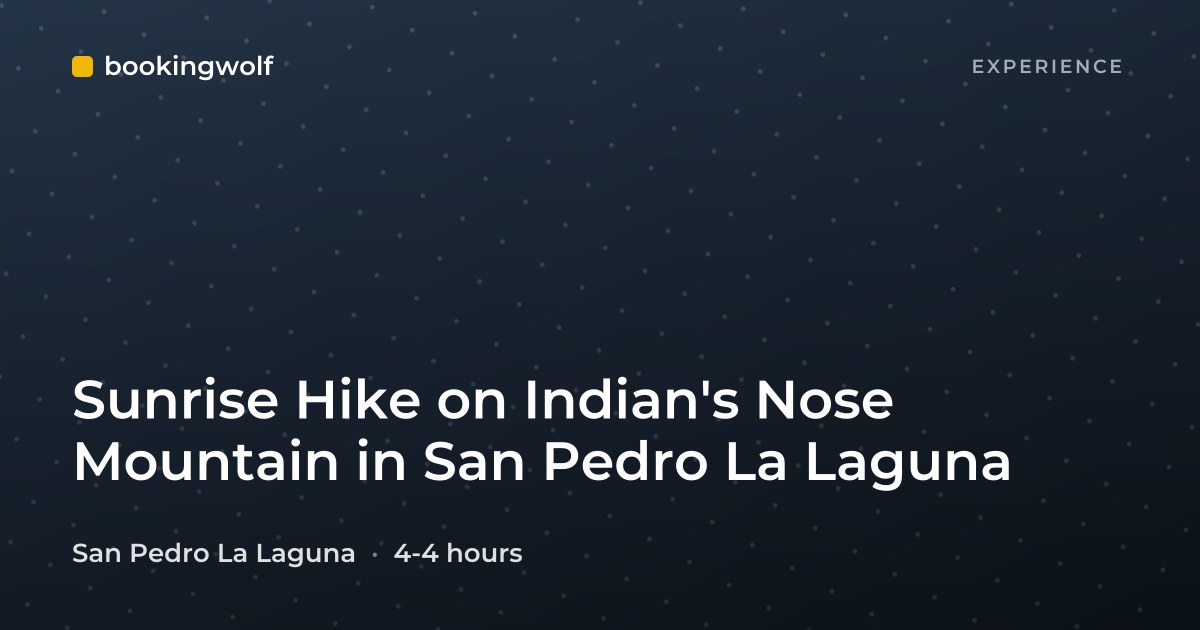 Sunrise Hike on Indian's Nose Mountain in San Pedro La Laguna