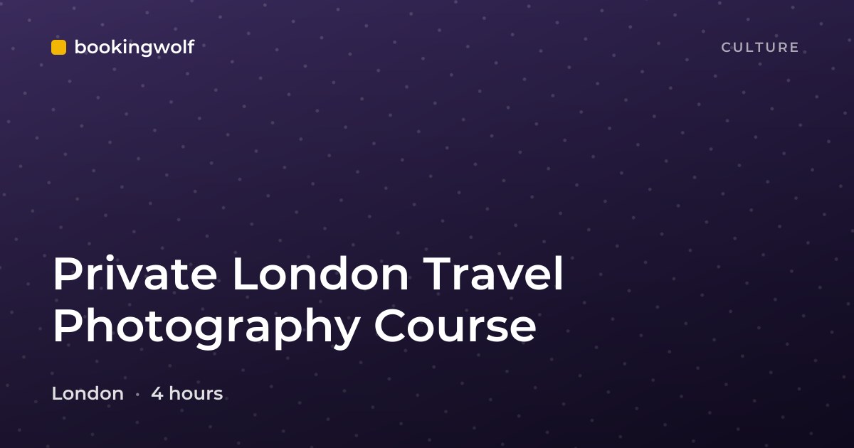 Private London Travel Photography Course