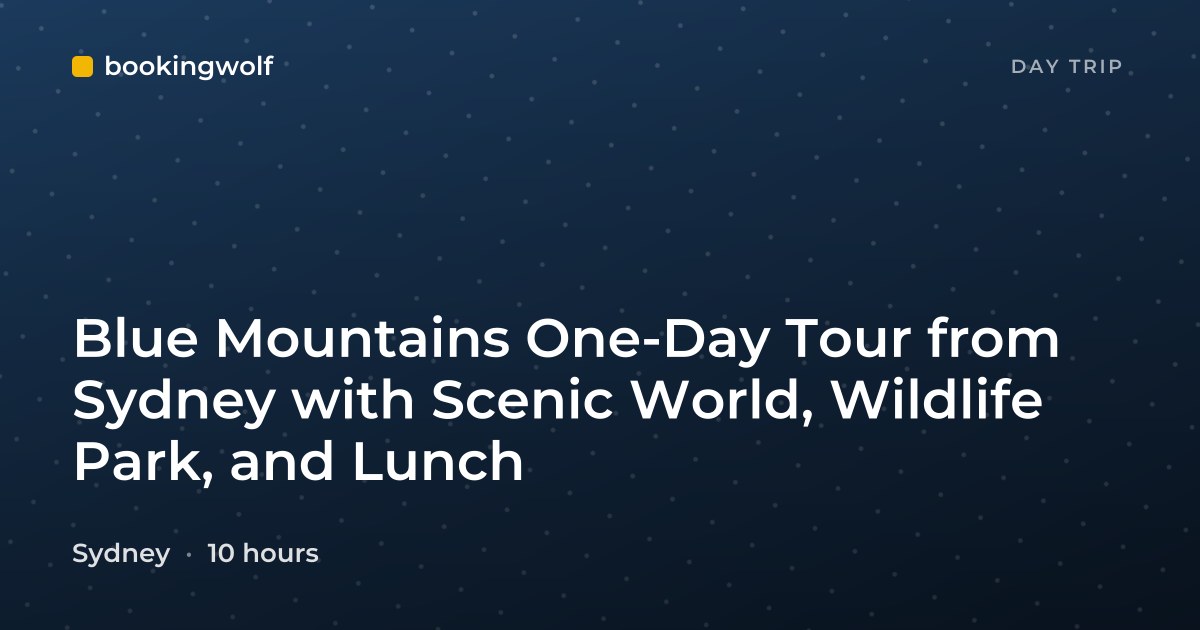 Blue Mountains One-Day Tour from Sydney with Scenic World, Wildlife Park, and Lunch