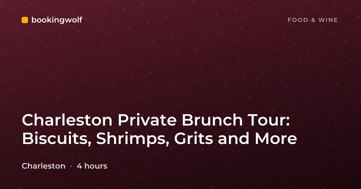 Charleston Private Brunch Tour: Biscuits, Shrimps, Grits and More