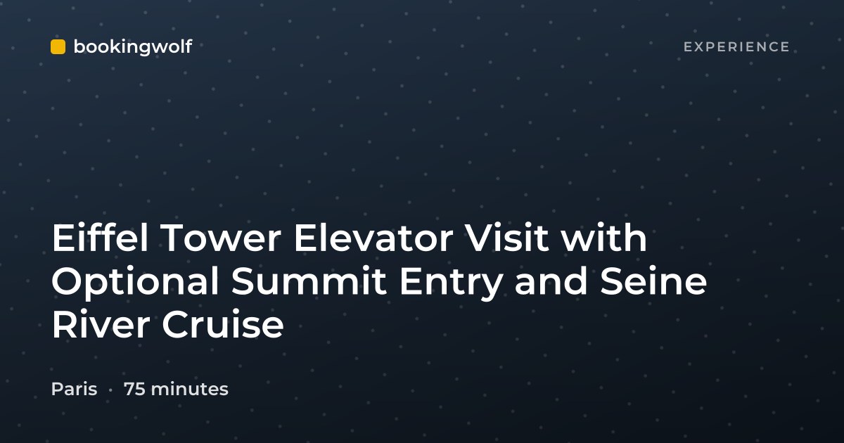 Eiffel Tower Elevator Visit with Optional Summit Entry and Seine River Cruise