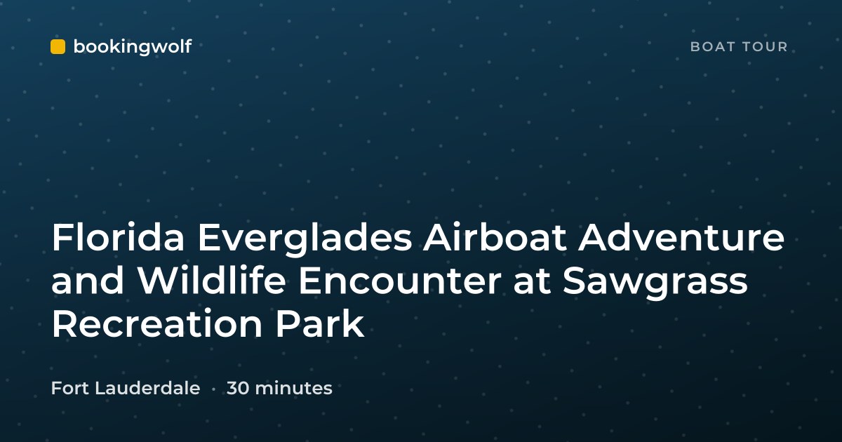 Florida Everglades Airboat Adventure and Wildlife Encounter at Sawgrass Recreation Park