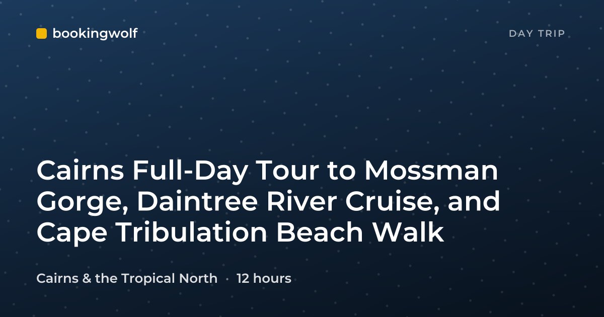 Cairns Full-Day Tour to Mossman Gorge, Daintree River Cruise, and Cape Tribulation Beach Walk