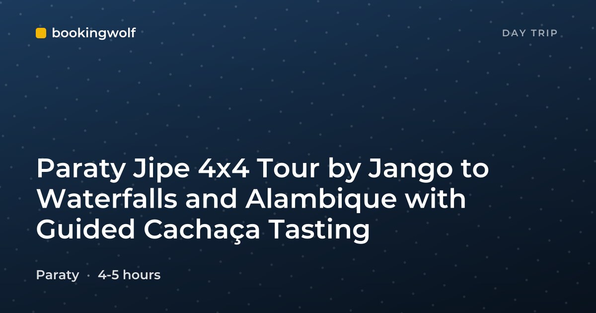 Paraty Jipe 4x4 Tour by Jango to Waterfalls and Alambique with Guided Cachaça Tasting