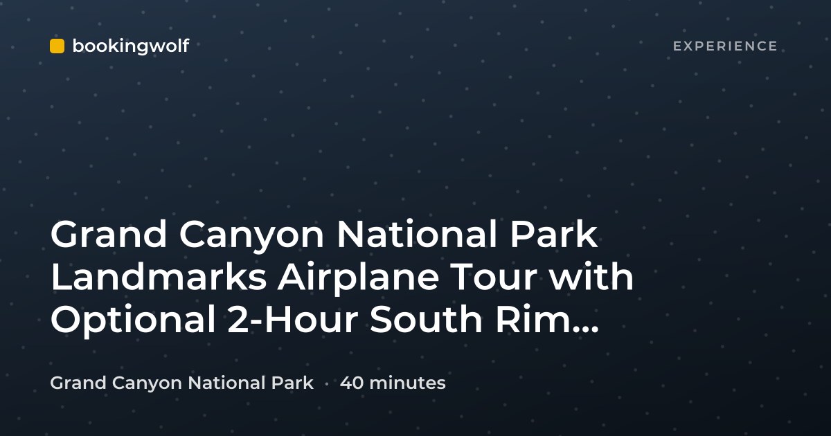 Grand Canyon National Park Landmarks Airplane Tour with Optional 2-Hour South Rim Hummer Tour