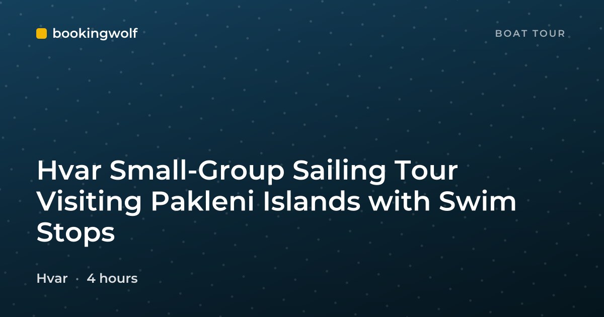 Hvar Small-Group Sailing Tour Visiting Pakleni Islands with Swim Stops