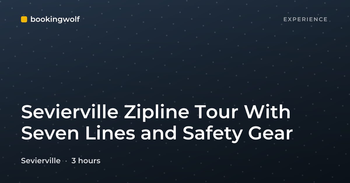 Sevierville Zipline Tour With Seven Lines and Safety Gear