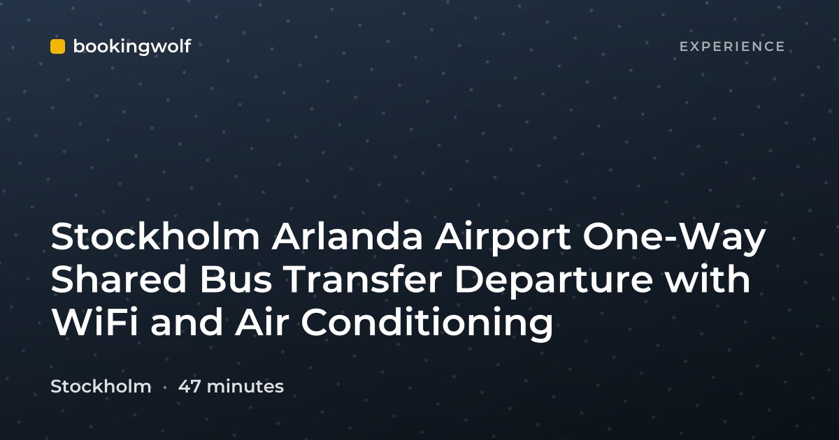 Stockholm Arlanda Airport One-Way Shared Bus Transfer Departure with WiFi and Air Conditioning