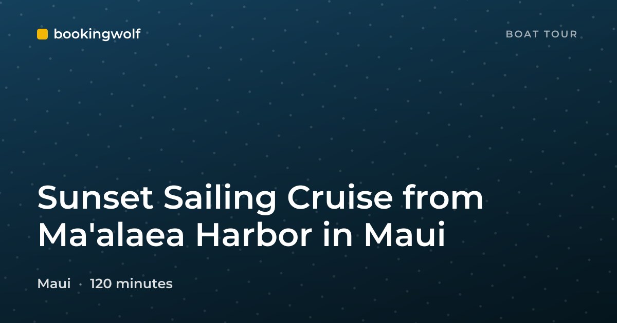 Sunset Sailing Cruise from Ma'alaea Harbor in Maui