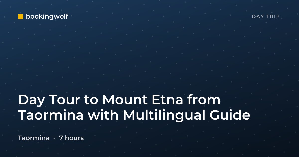 Day Tour to Mount Etna from Taormina with Multilingual Guide