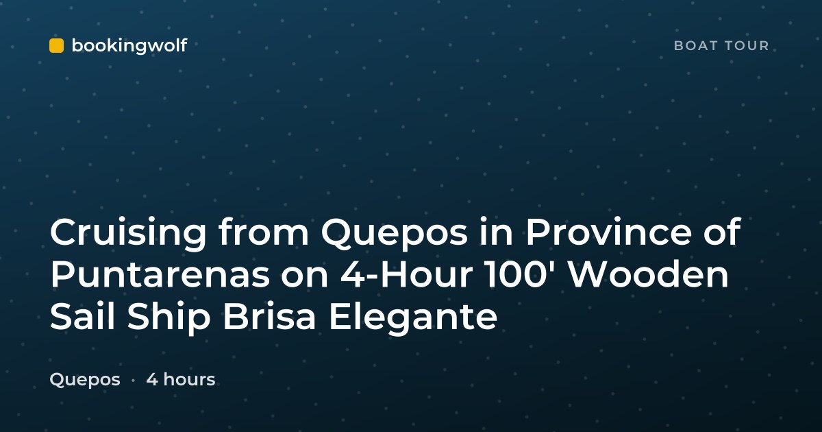 Cruising from Quepos in Province of Puntarenas on 4-Hour 100' Wooden Sail Ship Brisa Elegante