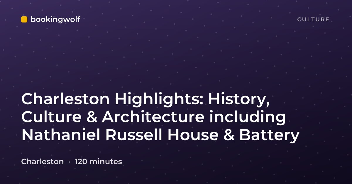 Charleston Highlights: History, Culture & Architecture including Nathaniel Russell House & Battery
