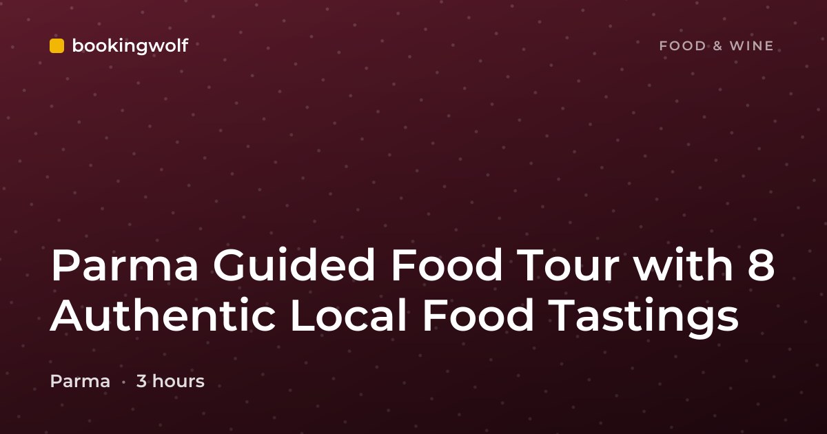 Parma Guided Food Tour with 8 Authentic Local Food Tastings