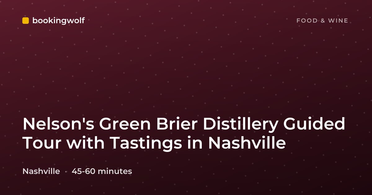 Nelson's Green Brier Distillery Guided Tour with Tastings in Nashville