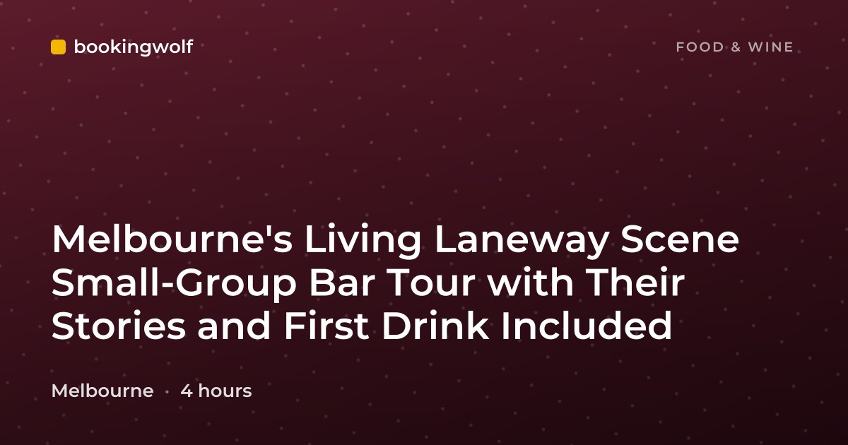Melbourne's Living Laneway Scene Small-Group Bar Tour with Their Stories and First Drink Included