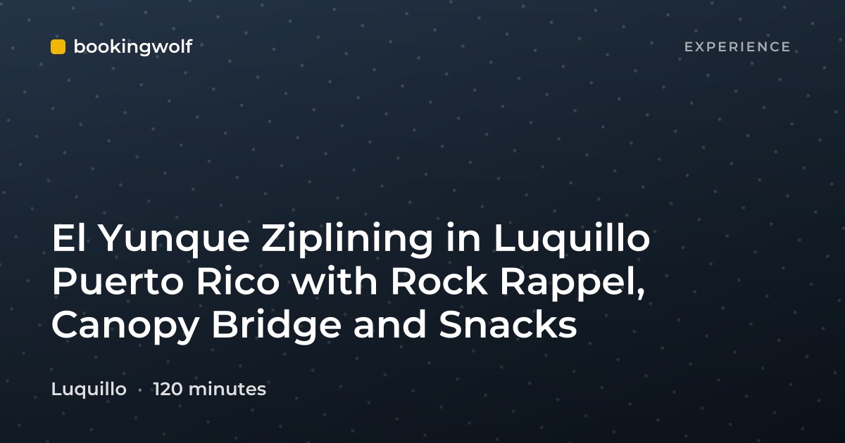 El Yunque Ziplining in Luquillo Puerto Rico with Rock Rappel, Canopy Bridge and Snacks
