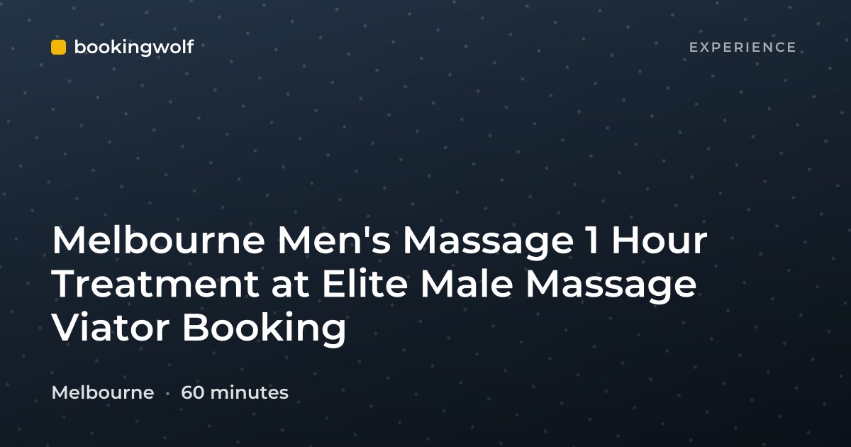 Melbourne Men's Massage 1 Hour Treatment at Elite Male Massage Viator Booking