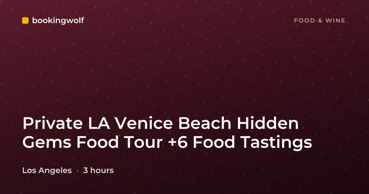 Private LA Venice Beach Hidden Gems Food Tour +6 Food Tastings
