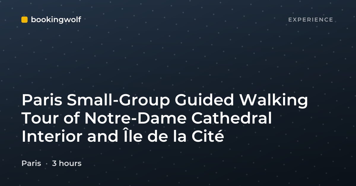 Paris Small-Group Guided Walking Tour of Notre-Dame Cathedral Interior and Île de la Cité