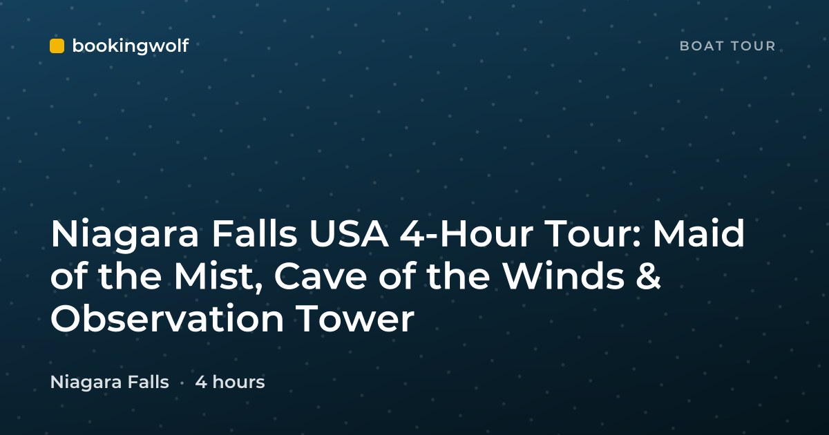 Niagara Falls USA 4-Hour Tour: Maid of the Mist, Cave of the Winds & Observation Tower