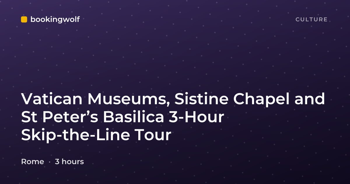 Vatican Museums, Sistine Chapel and St Peter’s Basilica 3-Hour Skip-the-Line Tour