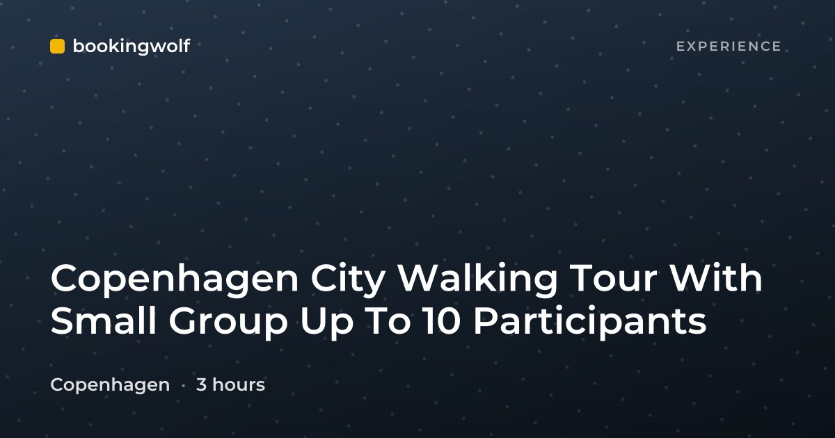 Copenhagen City Walking Tour With Small Group Up To 10 Participants