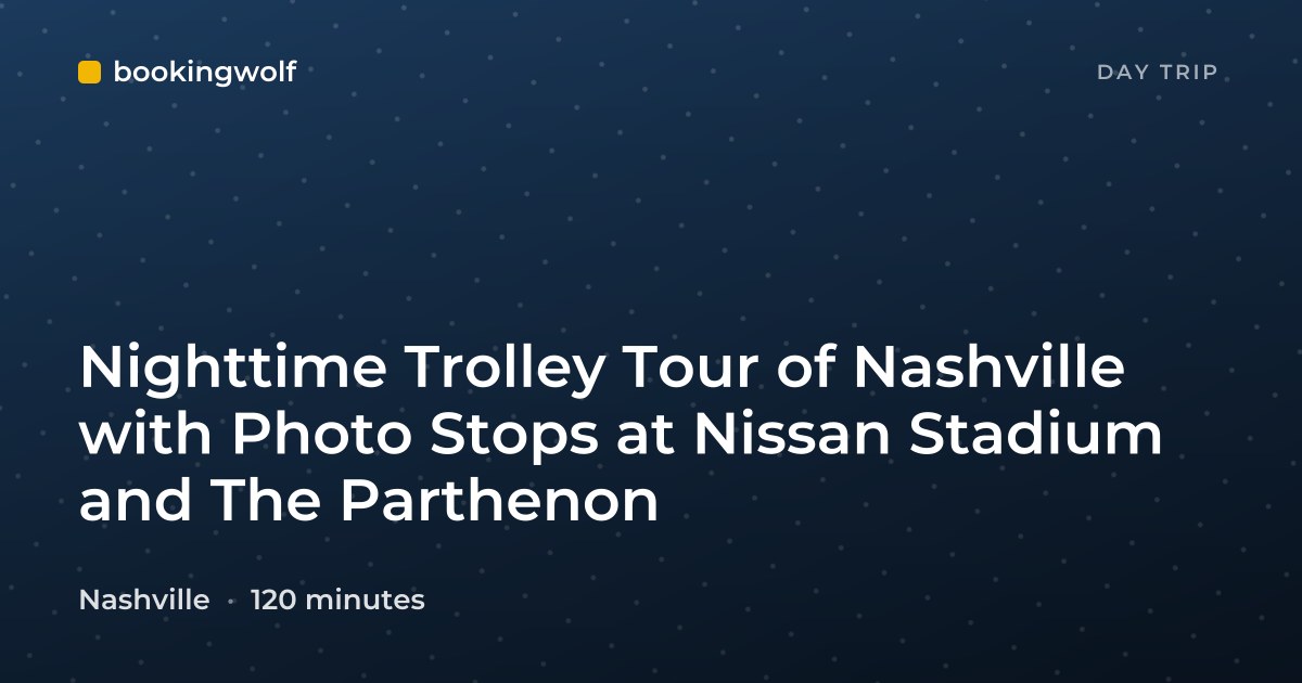 Nighttime Trolley Tour of Nashville with Photo Stops at Nissan Stadium and The Parthenon