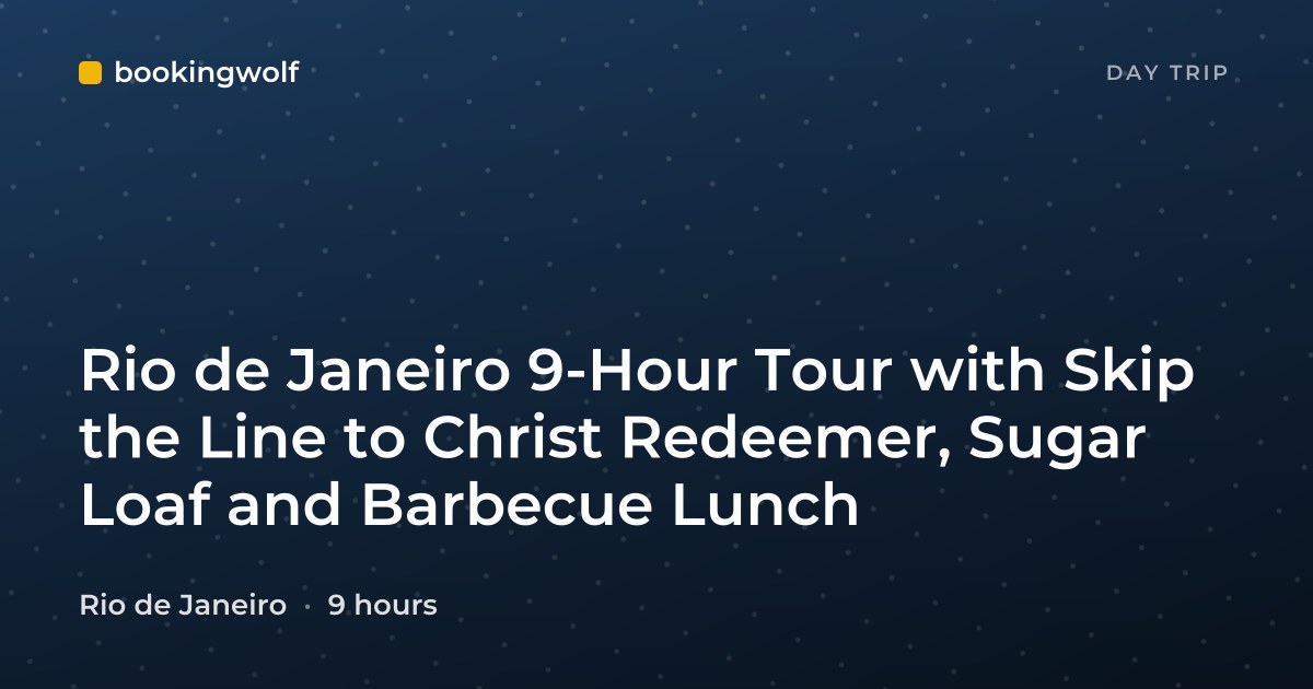 Rio de Janeiro 9-Hour Tour with Skip the Line to Christ Redeemer, Sugar Loaf and Barbecue Lunch