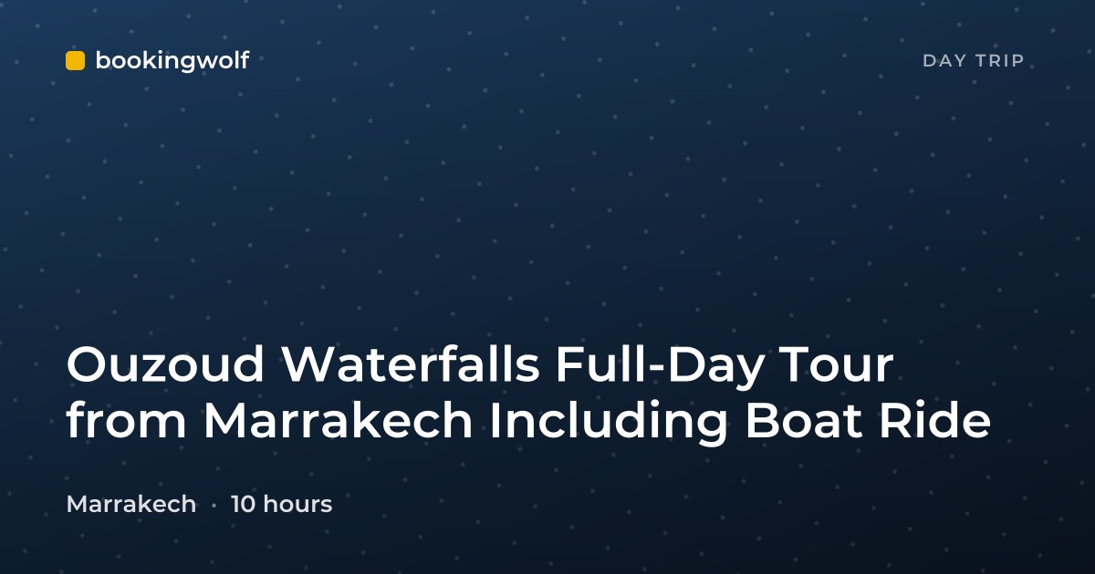 Ouzoud Waterfalls Full-Day Tour from Marrakech Including Boat Ride