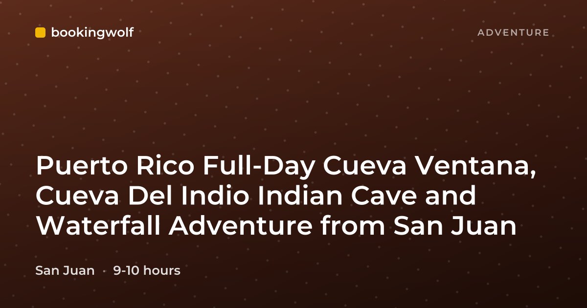 Puerto Rico Full-Day Cueva Ventana, Cueva Del Indio Indian Cave and Waterfall Adventure from San Juan