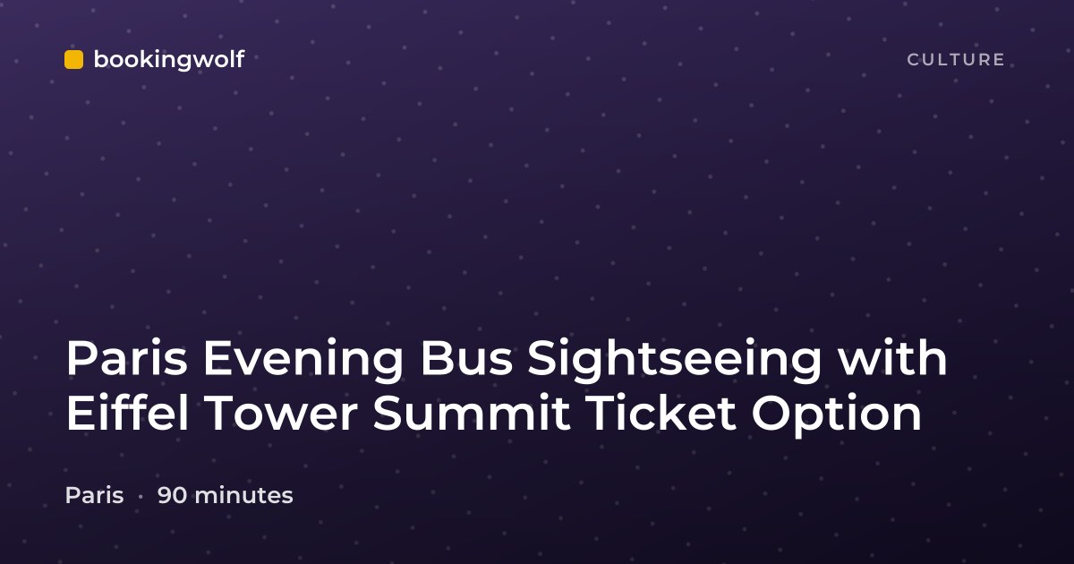 Paris Evening Bus Sightseeing with Eiffel Tower Summit Ticket Option