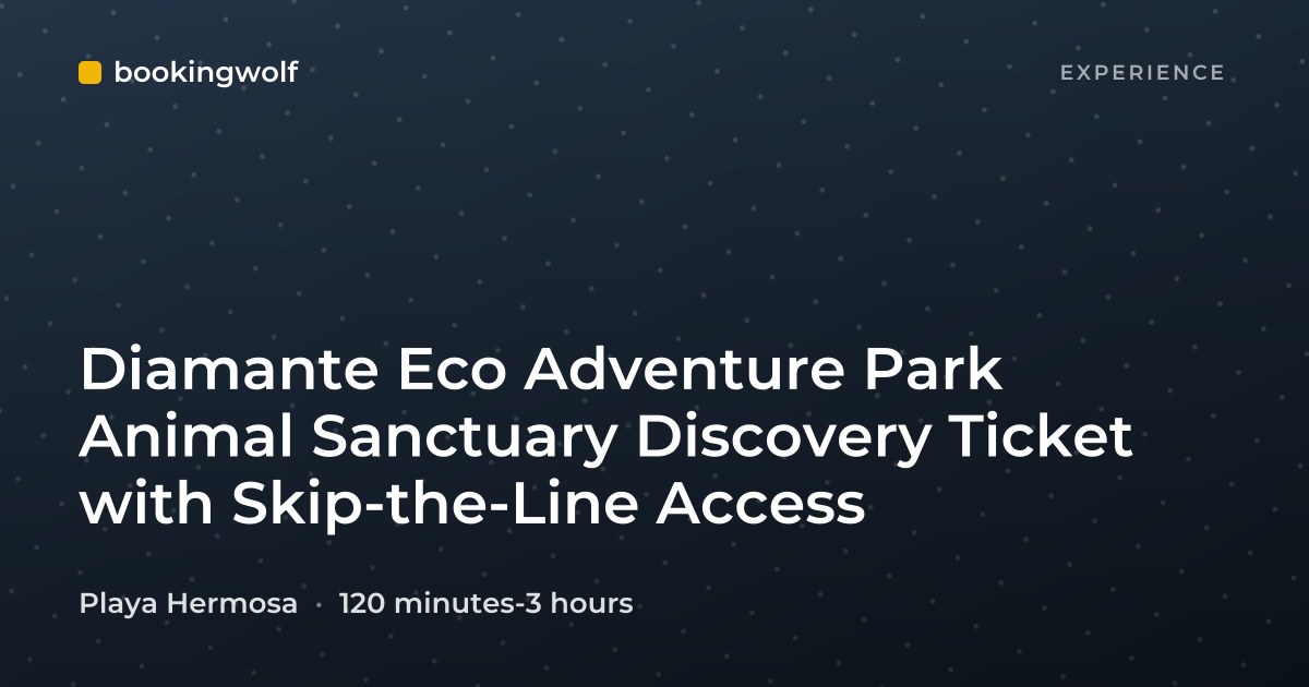 Diamante Eco Adventure Park Animal Sanctuary Discovery Ticket with Skip-the-Line Access