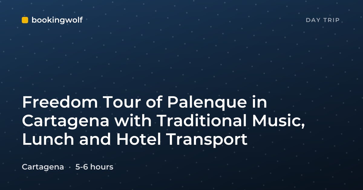 Freedom Tour of Palenque in Cartagena with Traditional Music, Lunch and Hotel Transport