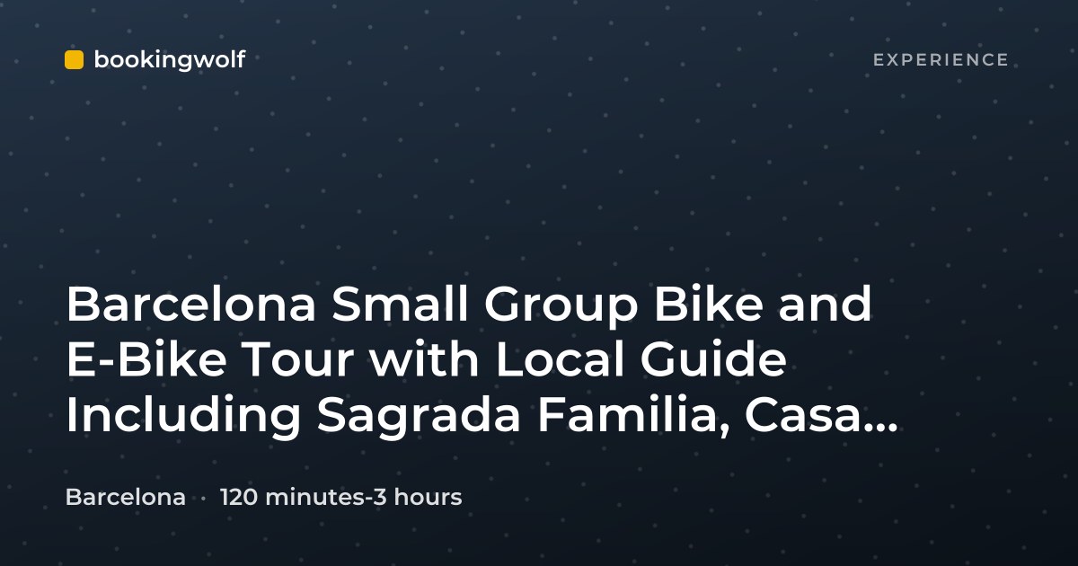 Barcelona Small Group Bike and E-Bike Tour with Local Guide Including Sagrada Familia, Casa Batlló, Casa Milà