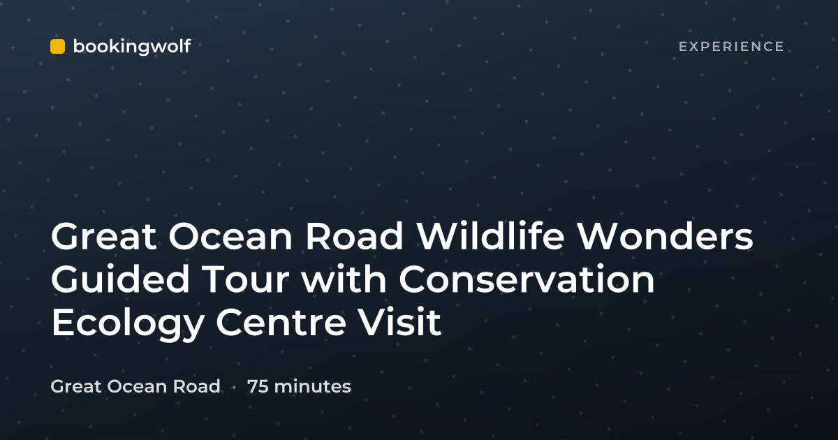 Great Ocean Road Wildlife Wonders Guided Tour with Conservation Ecology Centre Visit