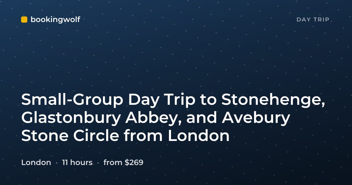 Small-Group Day Trip to Stonehenge, Glastonbury Abbey, and Avebury Stone Circle from London