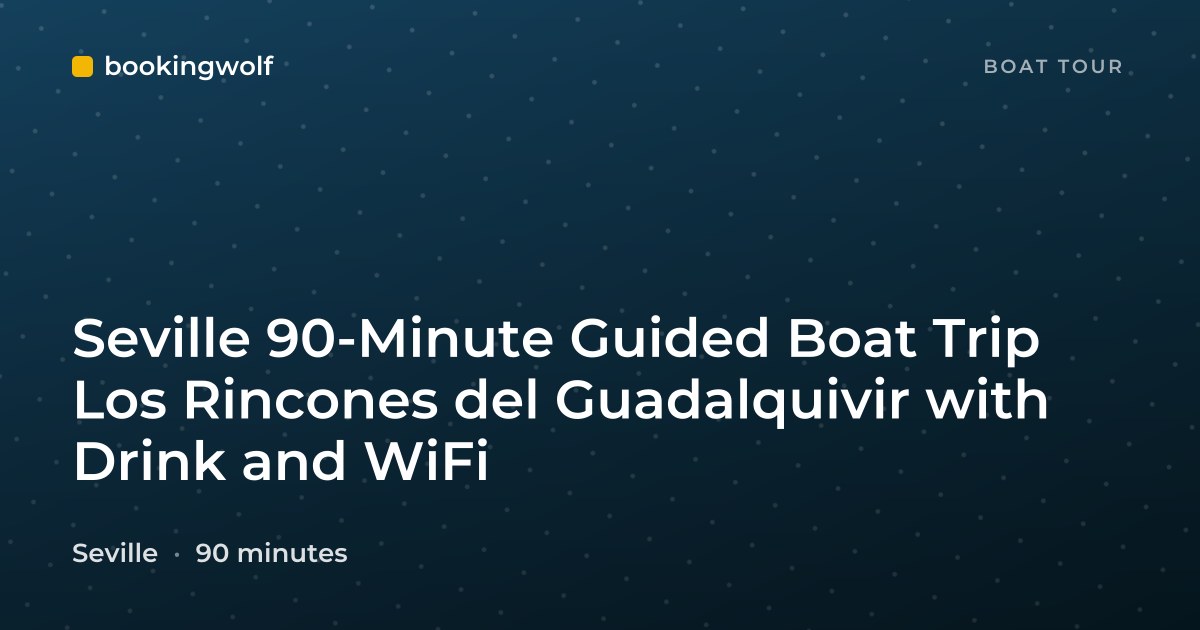 Seville 90-Minute Guided Boat Trip Los Rincones del Guadalquivir with Drink and WiFi